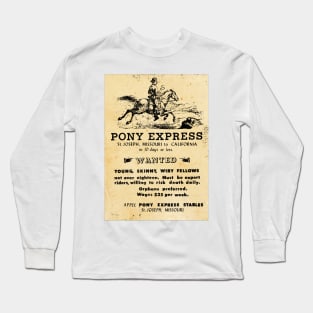 Pony Express Recruitment for Riders - Wild West Poster Design Long Sleeve T-Shirt